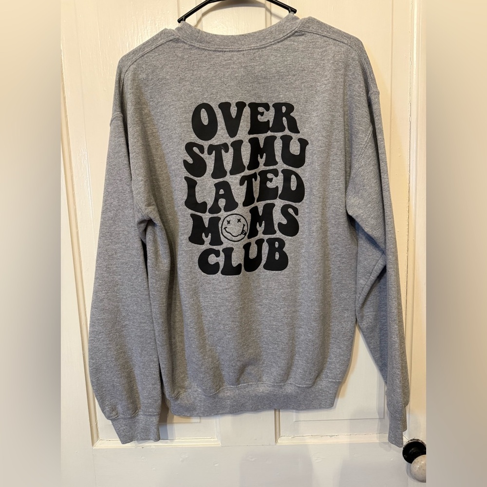 Overstimulated Moms Club Gray Crewneck Sweatshirt